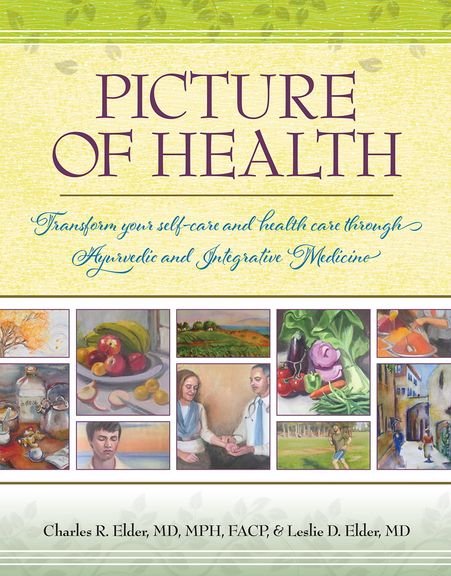 Picture of Health: Transform your self-care and health care through Ayurvedic and Integrative Medicine (book cover)
