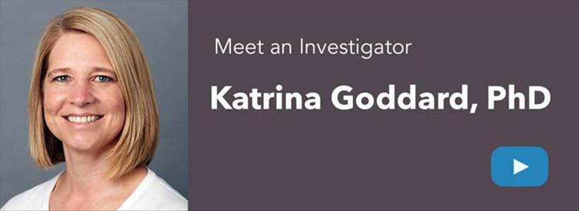 Meet an Investigator: Katrina Goddard